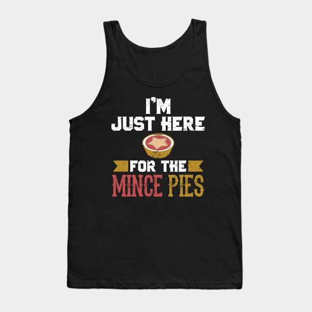 I'm Just Here For The Mincemeat Pie Tank Top by 4Craig